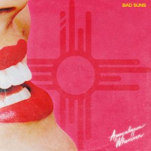 Bad Suns — Apocalypse Whenever