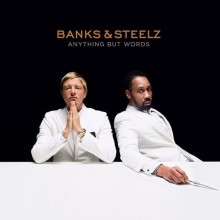 Banks & Steelz – Anything But Words