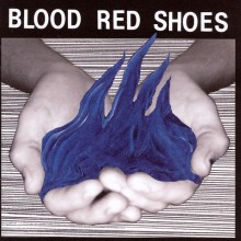 Blood Red Shoes – Fire Like This