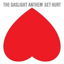 The Gaslight Anthem – Get Hurt (Album)