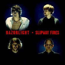 Razorlight – Slipway Fires