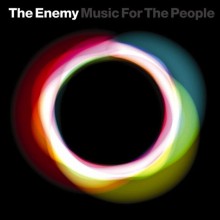 The Enemy – Music for the People